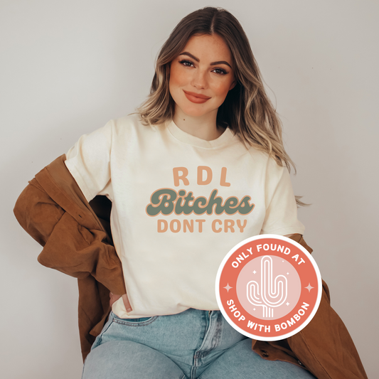 RDL b don’t cry T-shirt